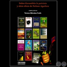 SOBRE KARUMBITA LA PATRIOTA Y OTRAS OBRAS DE NELSON AGUILERA - Autora: TERESA MNDEZ-FAITH - Ao 2014